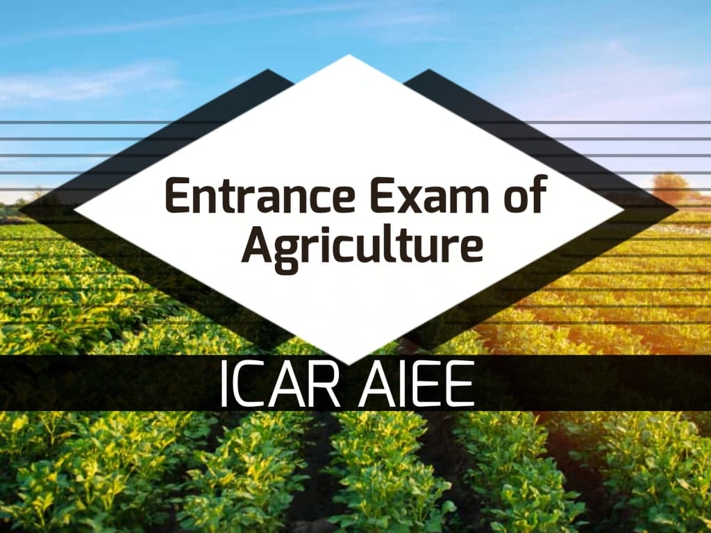 Entrance Exam of Agriculture ICAR AIEEE » Career Flyes
