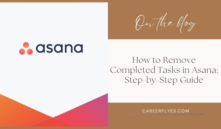 How to Remove Completed Tasks in Asana: Step-by-Step Guide