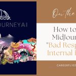 How to Fix MidJourney "Bad Response Internal Error"