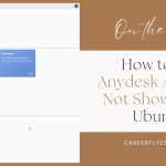 How to Fix Anydesk Address Not Showing on Ubuntu