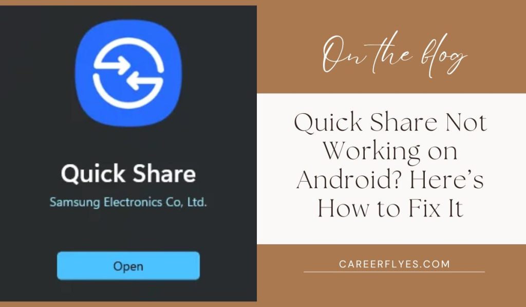 Quick Share Not Working on Android? Here’s How to Fix It