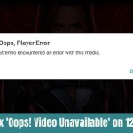 How to Fix 'Oops! Video Unavailable' on 123Movies: Tips and Tricks