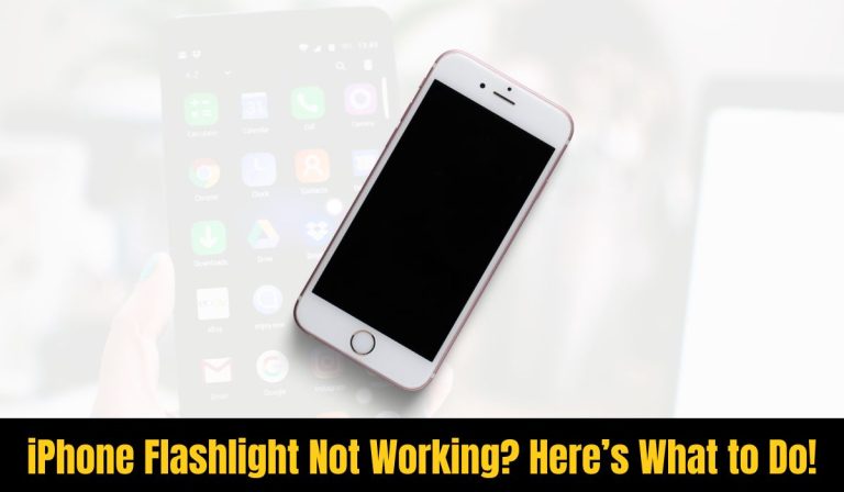 iPhone Flashlight Not Working? Here’s What to Do!