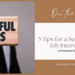 5 Tips for a Successful Job Interview: A Practical Guide