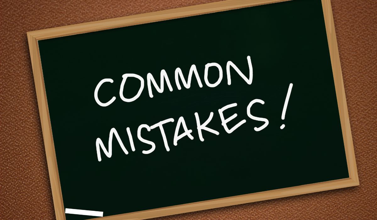 Common Mistakes to Avoid