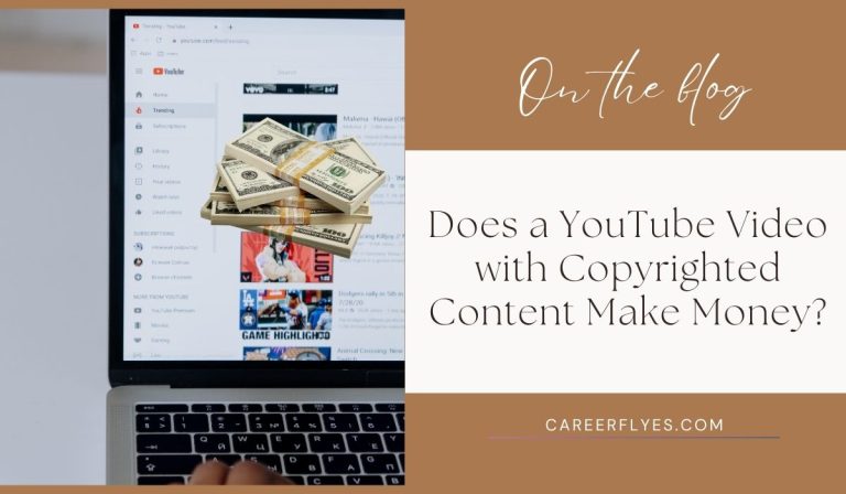 Does a YouTube Video with Copyrighted Content Make Money?