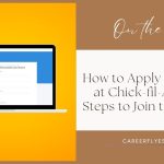 How to Apply for a Job at Chick-fil-A: Easy Steps to Join the Team