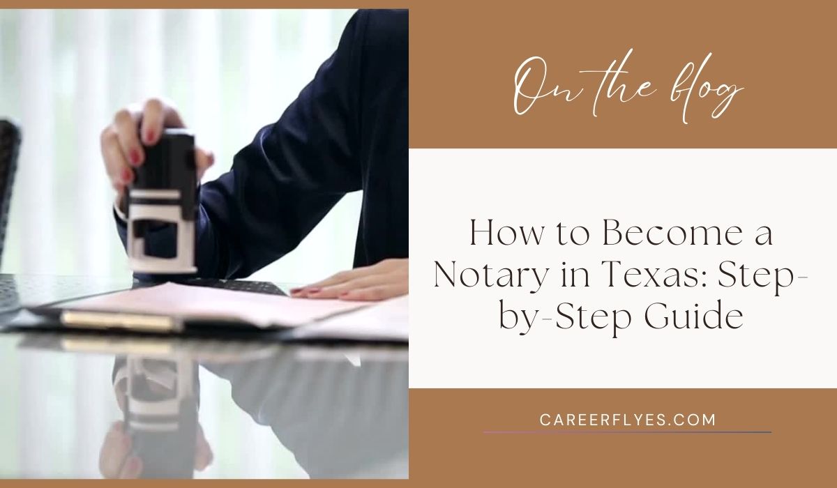 How to Become a Notary in Texas Step-by-Step Guide