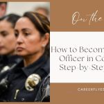 How to Become a Police Officer in Colorado: Step-by-Step Guide