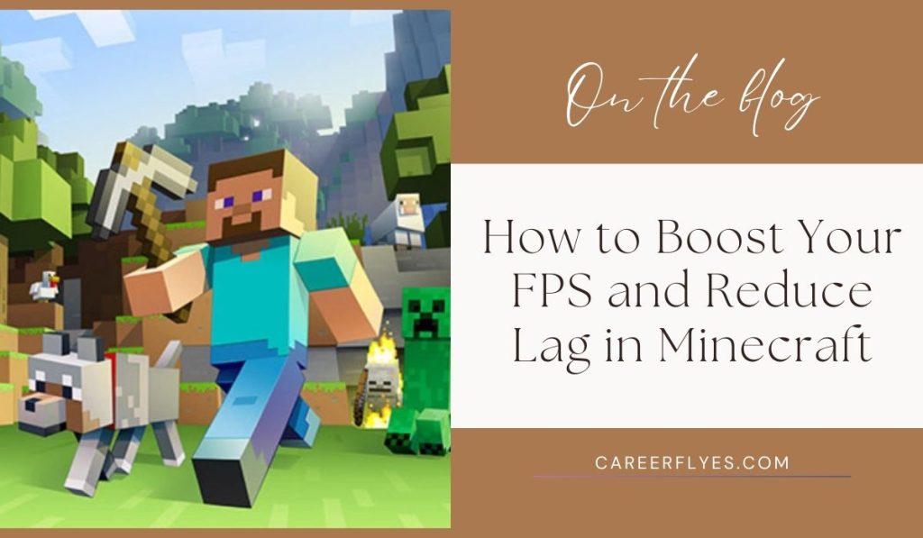 Top Tips to Increase FPS and Eliminate Lag in Minecraft