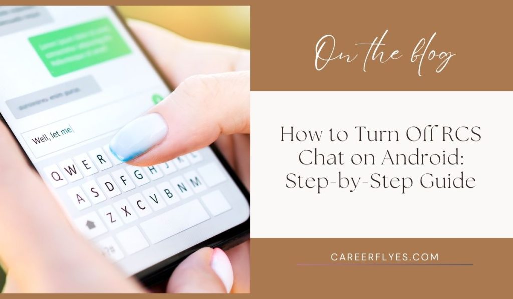 How to Turn Off RCS Chat on Android: Step-by-Step Guide