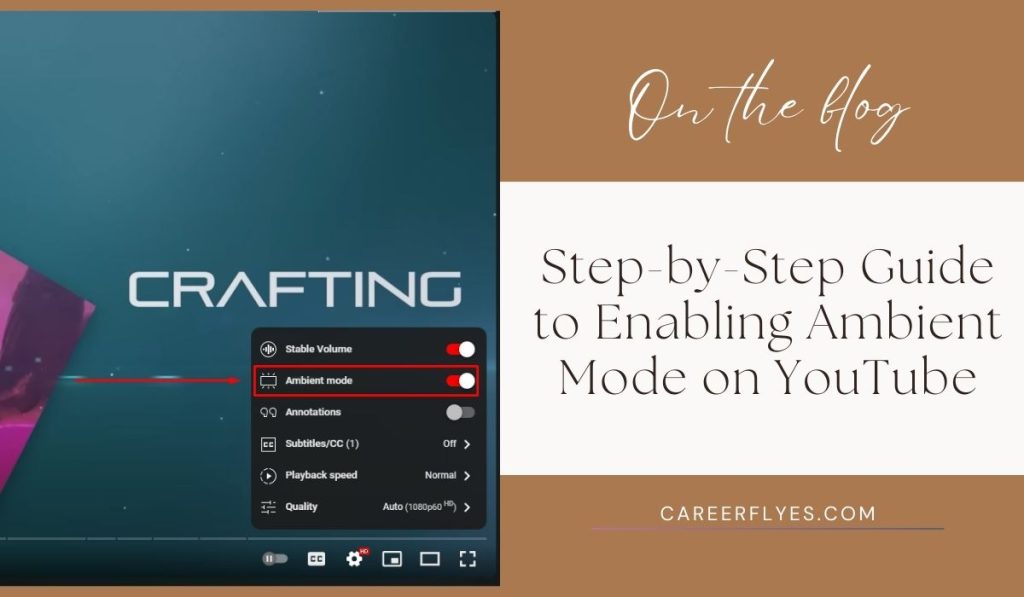 Step-by-Step Guide to Enabling Ambient Mode on YouTube