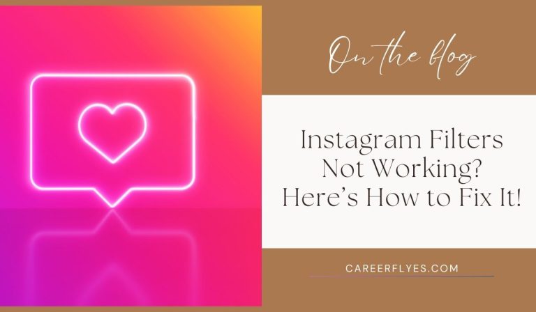 Instagram Filters Not Working? Here’s How to Fix It!