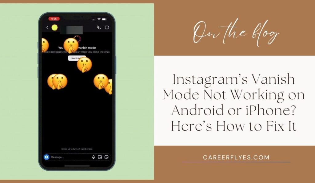 Instagram’s Vanish Mode Not Working on Android or iPhone? Here’s How to Fix It