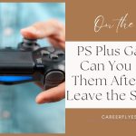 PS Plus Games: Can You Keep Them After They Leave the Service?