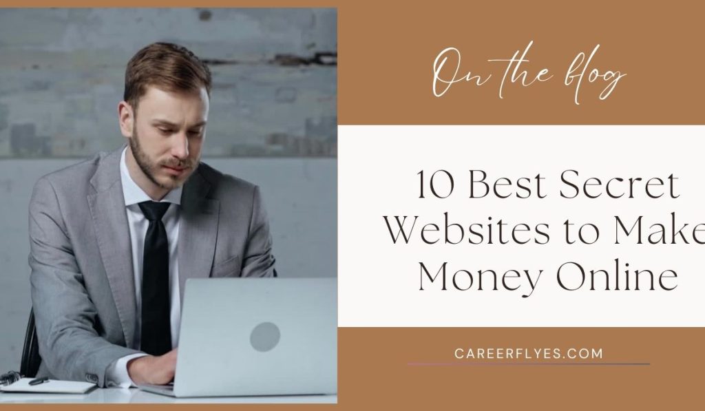 10 Best Secret Websites to Make Money Online