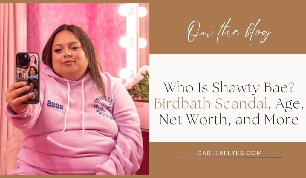 Who Is Shawty Bae? Birdbath Scandal, Age, Net Worth, and More