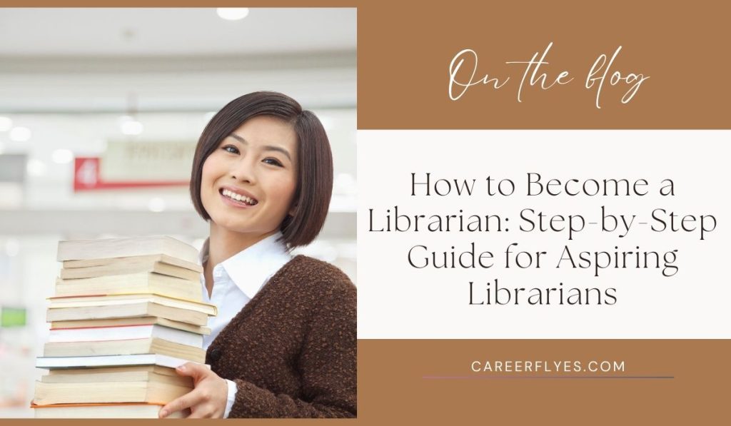 How to Become a Librarian: Step-by-Step Guide