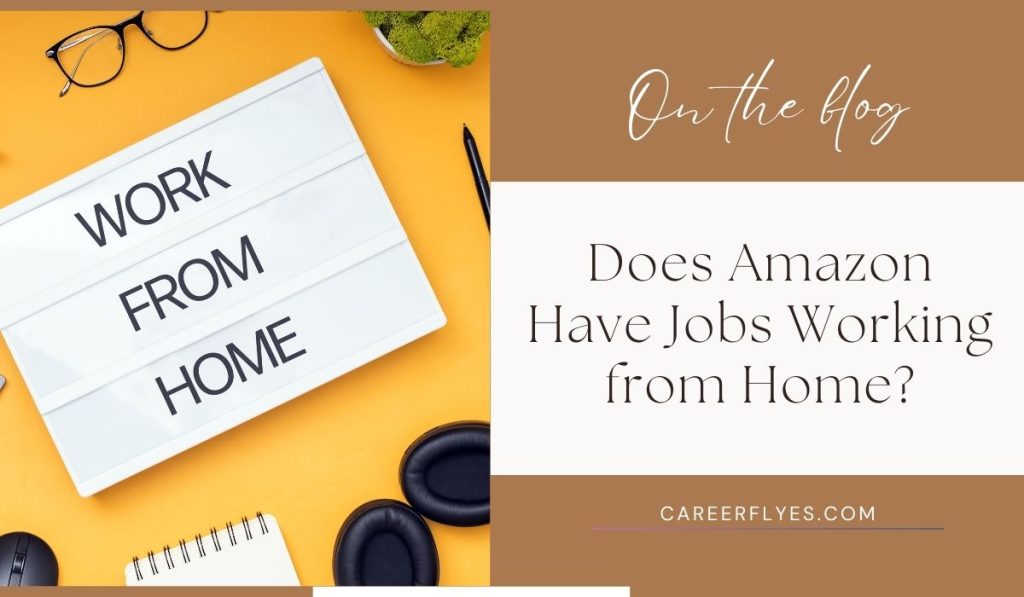 Does Amazon Have Jobs Working from Home?