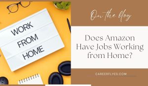 Does Amazon Have Jobs Working from Home?