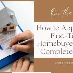 How to Apply for a First-Time Homebuyer Loan