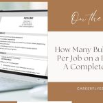 How Many Bullet Points Per Job on a Resume? A Complete Guide