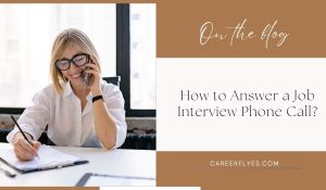 How to Answer a Job Interview Phone Call