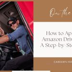 How to Apply for Amazon Driver Jobs: A Step-by-Step Guide