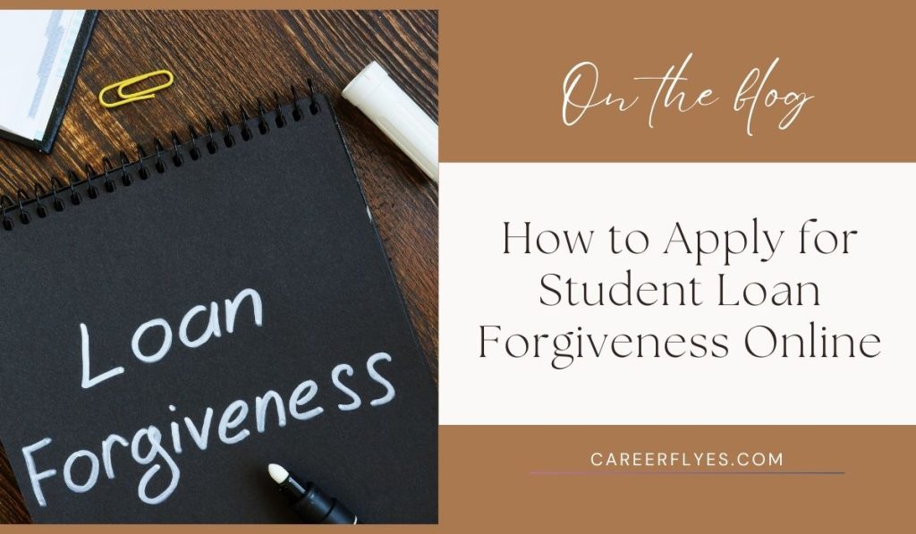 How to Apply for Student Loan Forgiveness Online