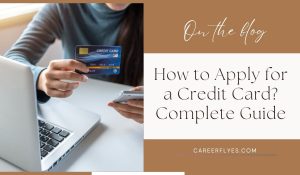 How to Apply for a Credit Card?