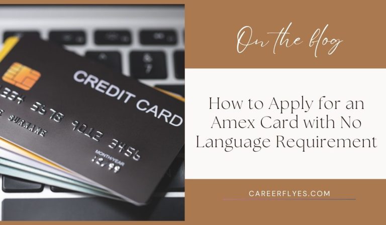 How to Apply for an Amex Card with No Language Requirement