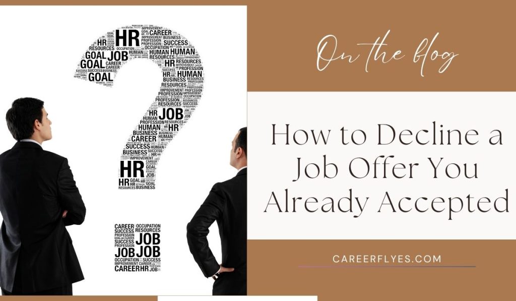 How to Decline a Job Offer You Already Accepted