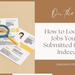 How to Look Up Jobs You've Submitted for on Indeed