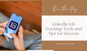 How to Track Job Postings on LinkedIn: A Complete Guide