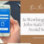 Is Working on App Jobs Safe? Tips to Avoid Scams