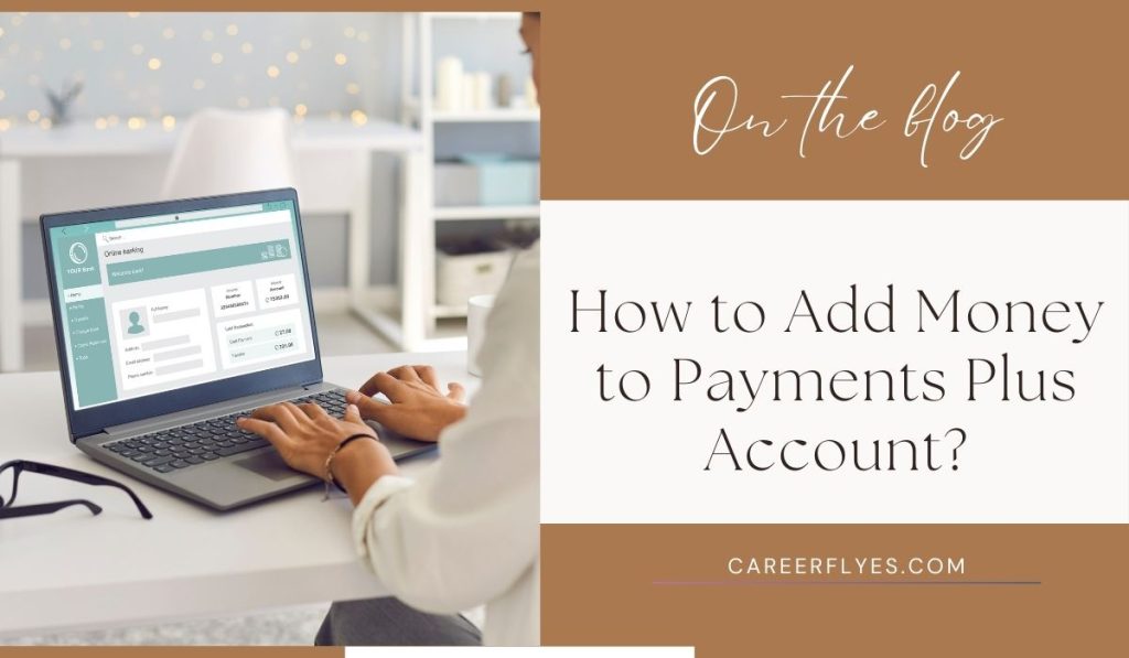 How to Add Money to Payments Plus Account: Easy Guide