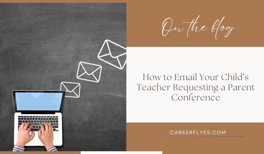 How to Email Your Child’s Teacher Requesting a Parent Conference