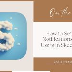 How to Set Push Notifications for All Users in Skeets App?