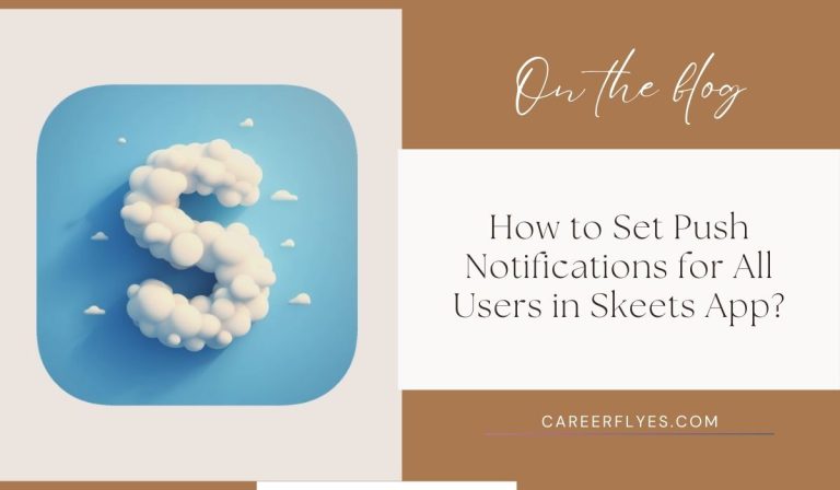 How to Set Push Notifications for All Users in Skeets App?