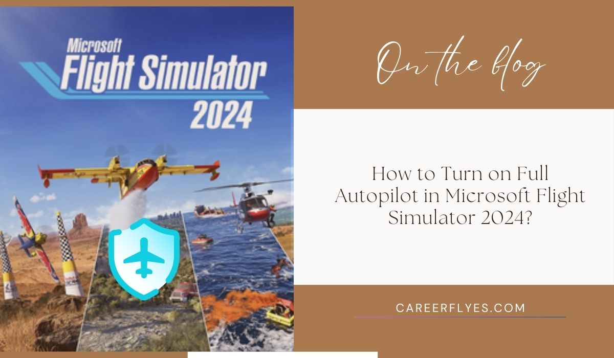 How to Turn on Full Autopilot in Microsoft Flight Simulator 2024?