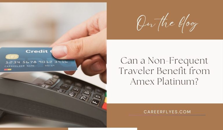 Can a Non-Frequent Traveler Benefit from Amex Platinum